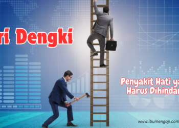 DENGKI: Penyakit Hati yang Menghancurkan Kebaikan dan Keharmonisan